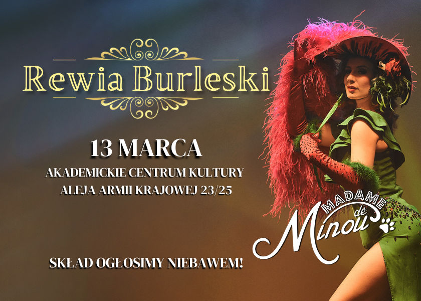 Rewia Burleski od Madame de Minou 13.03.2025 Akademickie Centrum Kultury CZĘSTOCHOWA