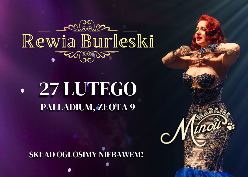 Rewia Burleski Madame de Minou 27.02.2025 Palladium Warszawa