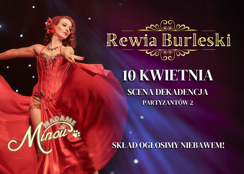 Rewia Burleski od Madame de Minou Scena Dekadencja SZCZECIN 10.04.2025